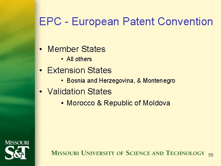 EPC - European Patent Convention • Member States • All others • Extension States