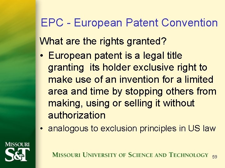 EPC - European Patent Convention What are the rights granted? • European patent is EPC - European Patent Convention What are the rights granted? • European patent is