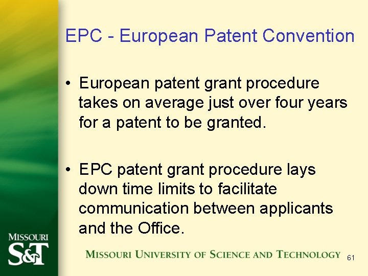 EPC - European Patent Convention • European patent grant procedure takes on average just