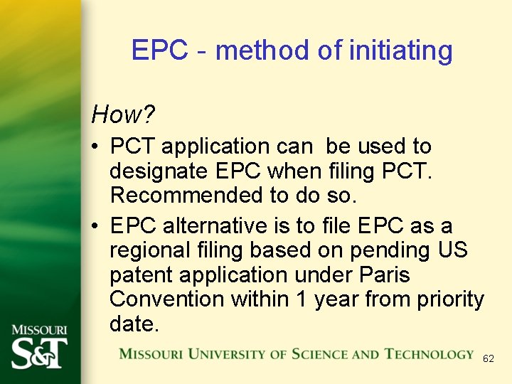 EPC - method of initiating How? • PCT application can be used to designate