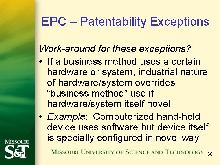 EPC – Patentability Exceptions Work-around for these exceptions? • If a business method uses