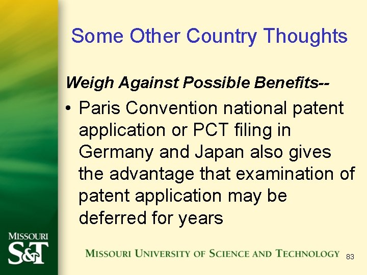 Some Other Country Thoughts Weigh Against Possible Benefits-- • Paris Convention national patent application
