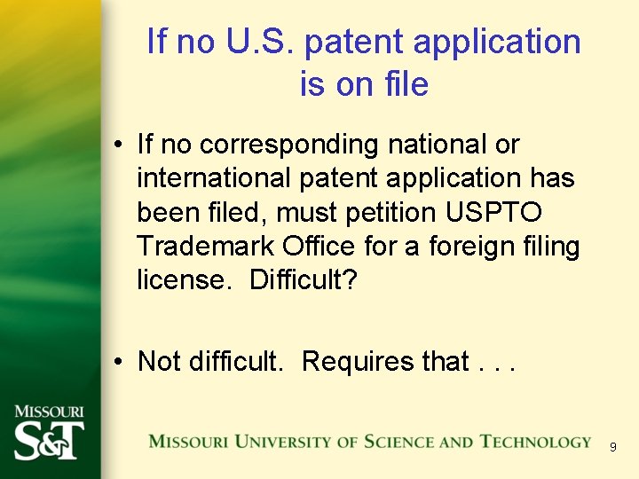 If no U. S. patent application is on file • If no corresponding national
