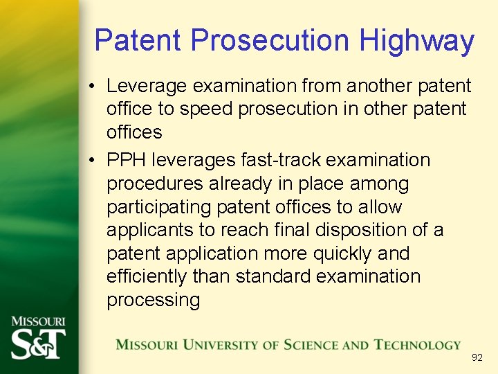 Patent Prosecution Highway • Leverage examination from another patent office to speed prosecution in