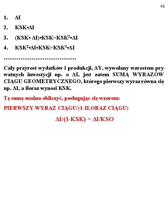 48 1. ΔI 2. KSK • ΔI 3. (KSK • ΔI) • KSK=KSK 2