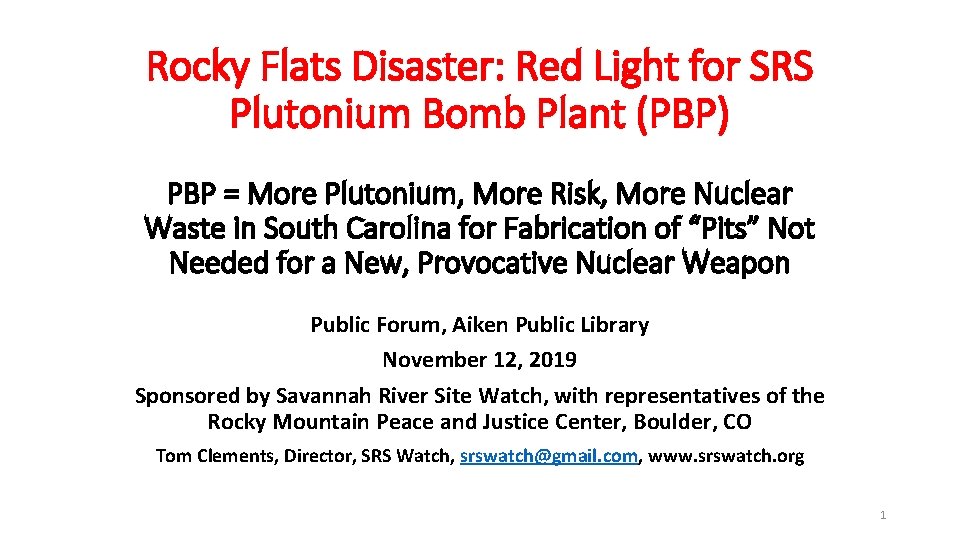 Rocky Flats Disaster: Red Light for SRS Plutonium Bomb Plant (PBP) PBP = More