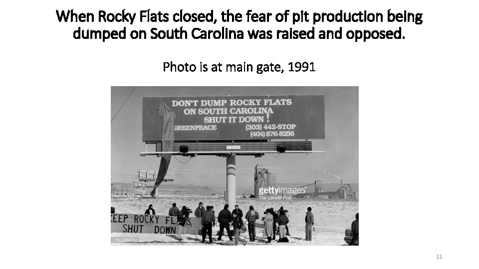 When Rocky Flats closed, the fear of pit production being dumped on South Carolina