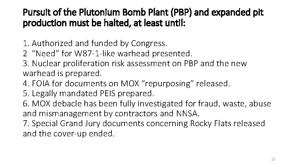 Pursuit of the Plutonium Bomb Plant (PBP) and expanded pit production must be halted,