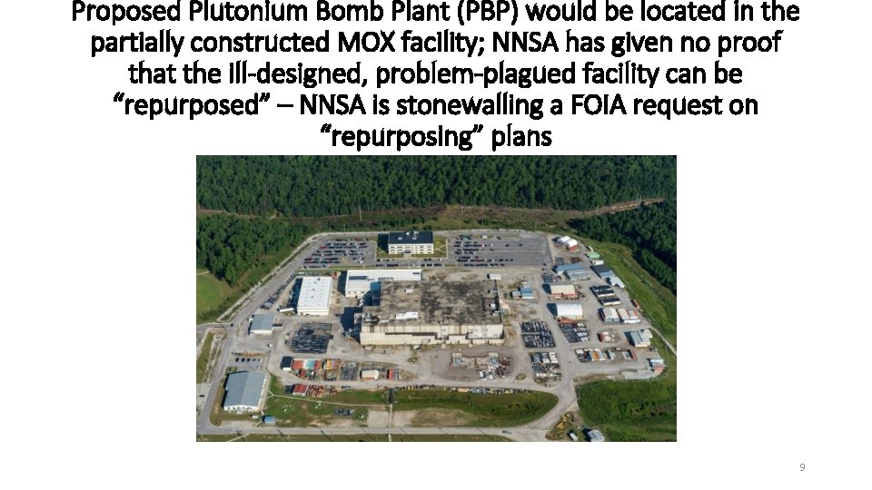 Proposed Plutonium Bomb Plant (PBP) would be located in the partially constructed MOX facility;