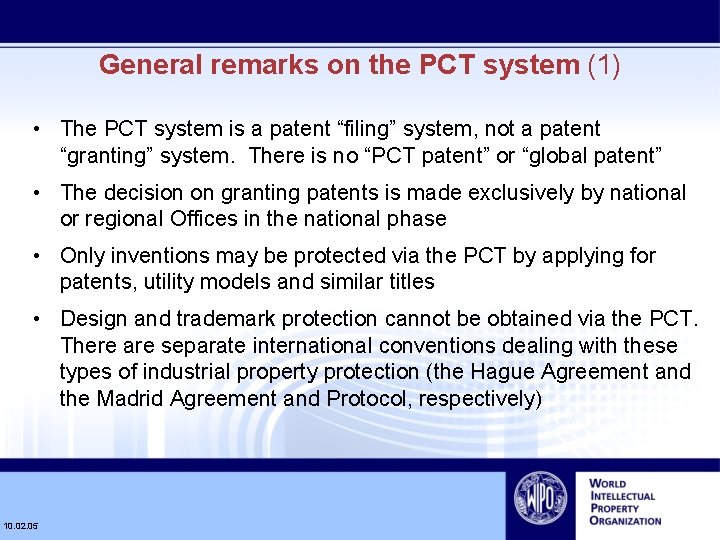 General remarks on the PCT system (1) • The PCT system is a patent