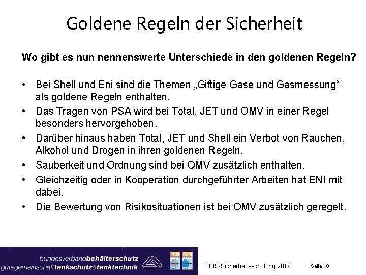 Goldene Regeln der Sicherheit Wo gibt es nun nennenswerte Unterschiede in den goldenen Regeln?