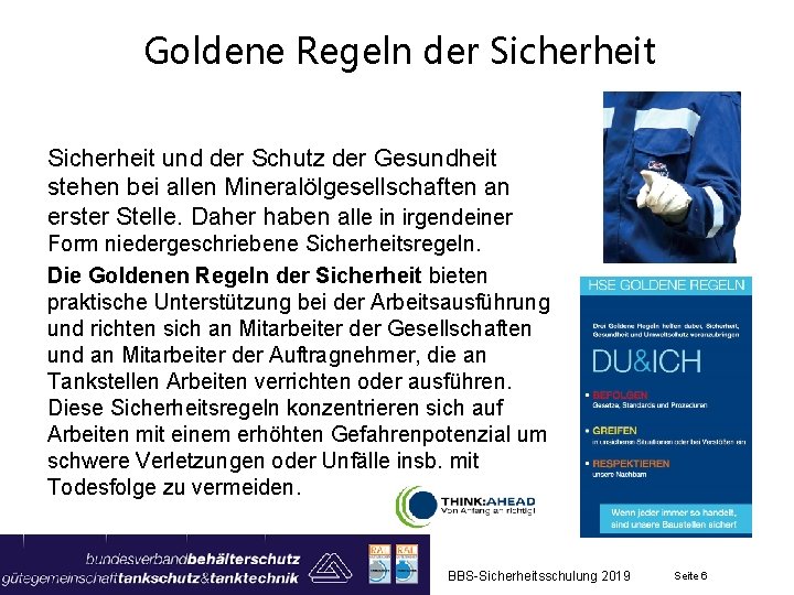 Goldene Regeln der Sicherheit und der Schutz der Gesundheit stehen bei allen Mineralölgesellschaften an