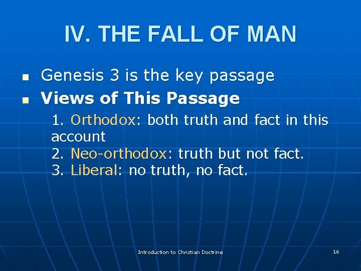 IV. THE FALL OF MAN n n Genesis 3 is the key passage Views