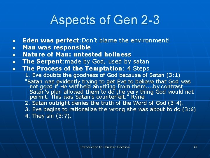 Aspects of Gen 2 -3 n n n Eden was perfect: Don’t blame the