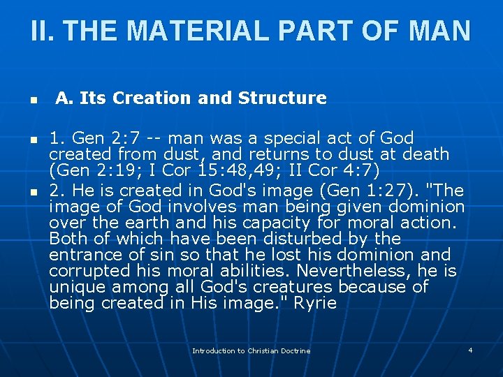 II. THE MATERIAL PART OF MAN n n n A. Its Creation and Structure