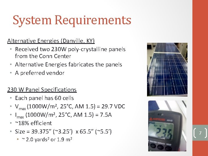 System Requirements Alternative Energies (Danville, KY) • Received two 230 W poly-crystalline panels from