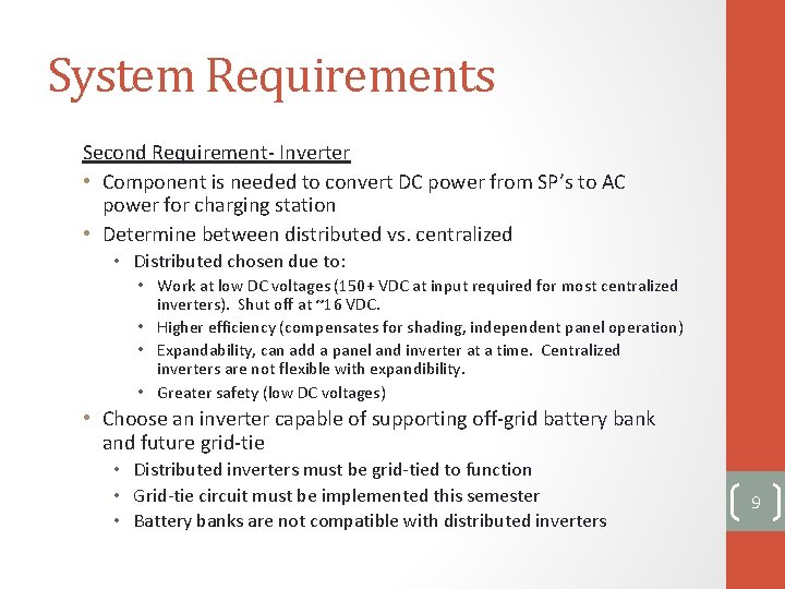 System Requirements Second Requirement- Inverter • Component is needed to convert DC power from