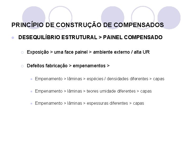 PRINCÍPIO DE CONSTRUÇÃO DE COMPENSADOS l DESEQUILÍBRIO ESTRUTURAL > PAINEL COMPENSADO ¡ Exposição > PRINCÍPIO DE CONSTRUÇÃO DE COMPENSADOS l DESEQUILÍBRIO ESTRUTURAL > PAINEL COMPENSADO ¡ Exposição >