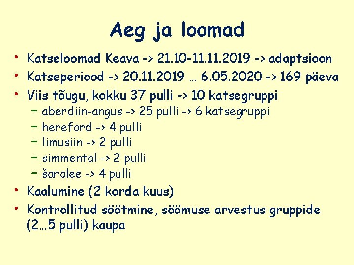 Aeg ja loomad • • • Katseloomad Keava -> 21. 10 -11. 2019 ->