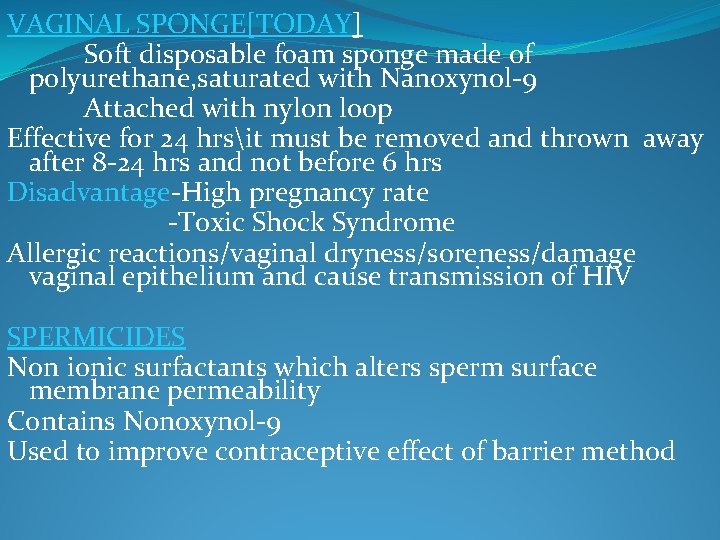 VAGINAL SPONGE[TODAY] Soft disposable foam sponge made of polyurethane, saturated with Nanoxynol-9 Attached with