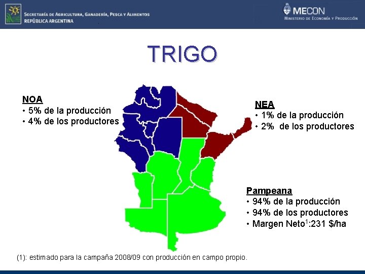 TRIGO NOA • 5% de la producción • 4% de los productores NEA •