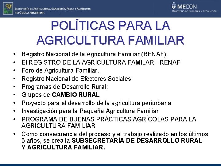 POLÍTICAS PARA LA AGRICULTURA FAMILIAR • • • Registro Nacional de la Agricultura Familiar