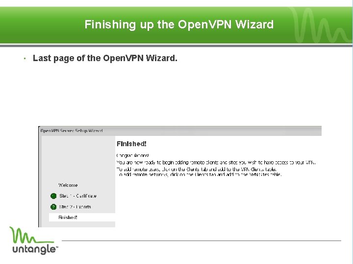 Finishing up the Open. VPN Wizard • Last page of the Open. VPN Wizard.