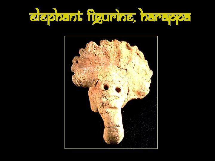 Elephant Figurine, Harappa 