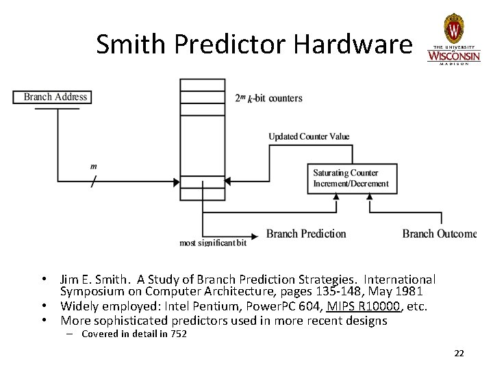 Smith Predictor Hardware • Jim E. Smith. A Study of Branch Prediction Strategies. International