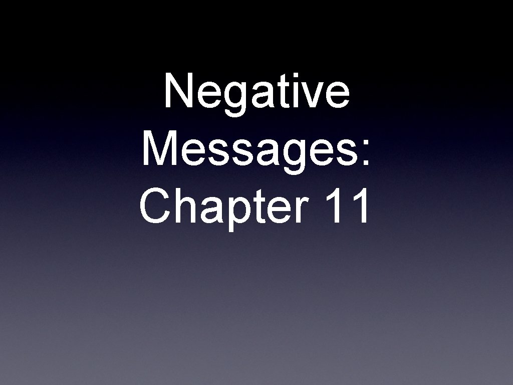 Negative Messages: Chapter 11 