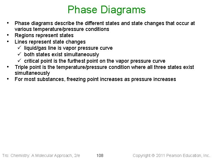 Phase Diagrams • Phase diagrams describe the different states and state changes that occur