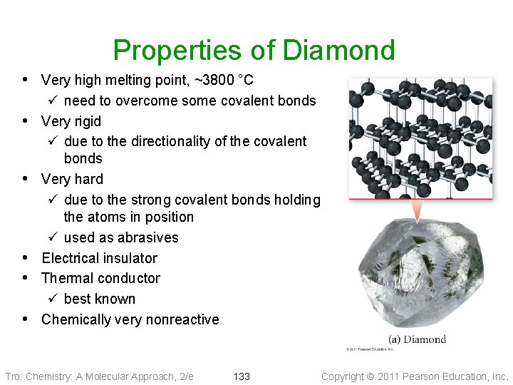 Properties of Diamond • Very high melting point, ~3800 °C • • • ü