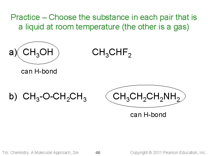 Practice – Choose the substance in each pair that is a liquid at room