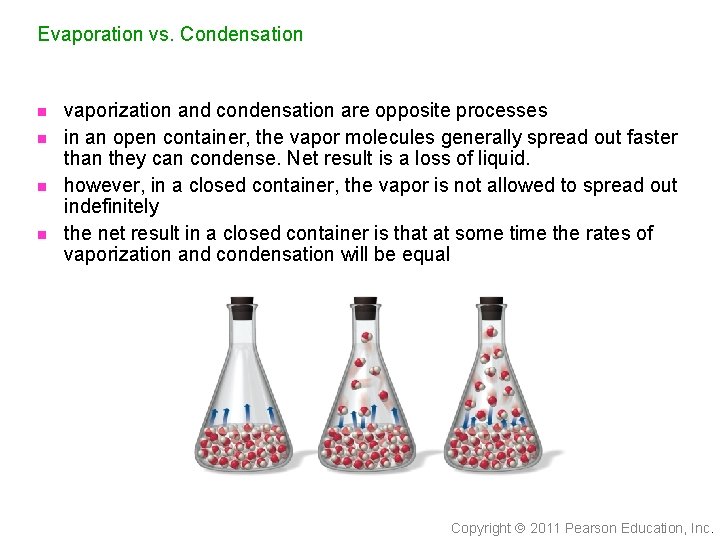 Evaporation vs. Condensation n n vaporization and condensation are opposite processes in an open