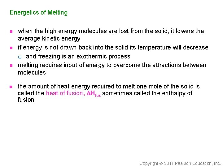 Energetics of Melting n n when the high energy molecules are lost from the
