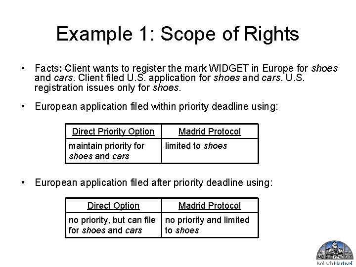 Example 1: Scope of Rights • Facts: Client wants to register the mark WIDGET Example 1: Scope of Rights • Facts: Client wants to register the mark WIDGET