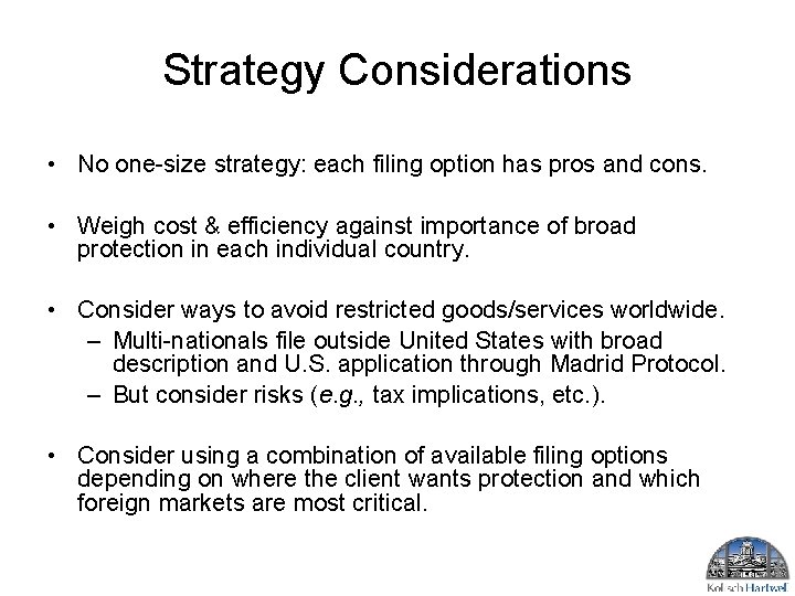 Strategy Considerations • No one-size strategy: each filing option has pros and cons. • Strategy Considerations • No one-size strategy: each filing option has pros and cons. •