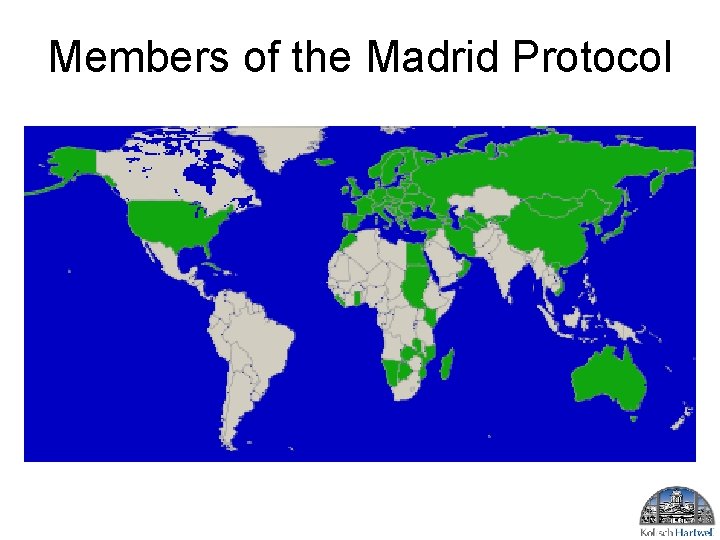 Members of the Madrid Protocol Members of the Madrid Protocol
