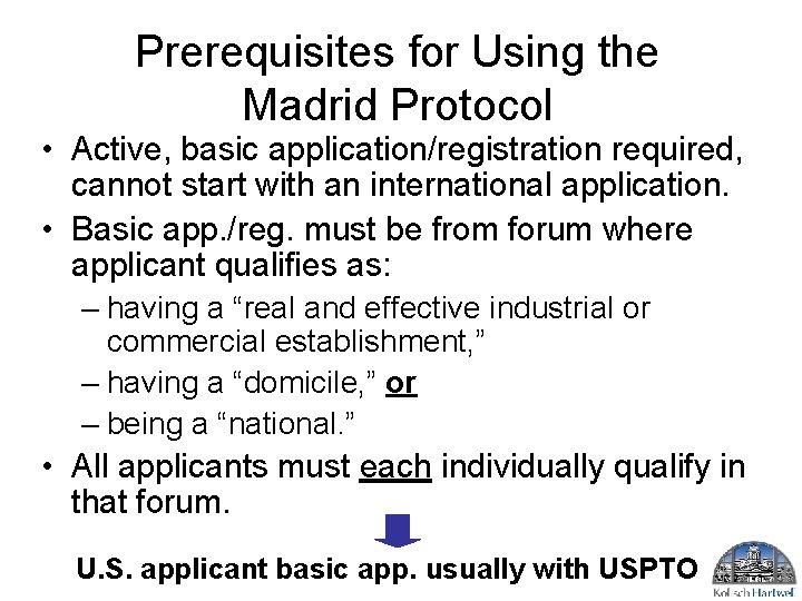 Prerequisites for Using the Madrid Protocol • Active, basic application/registration required, cannot start with Prerequisites for Using the Madrid Protocol • Active, basic application/registration required, cannot start with