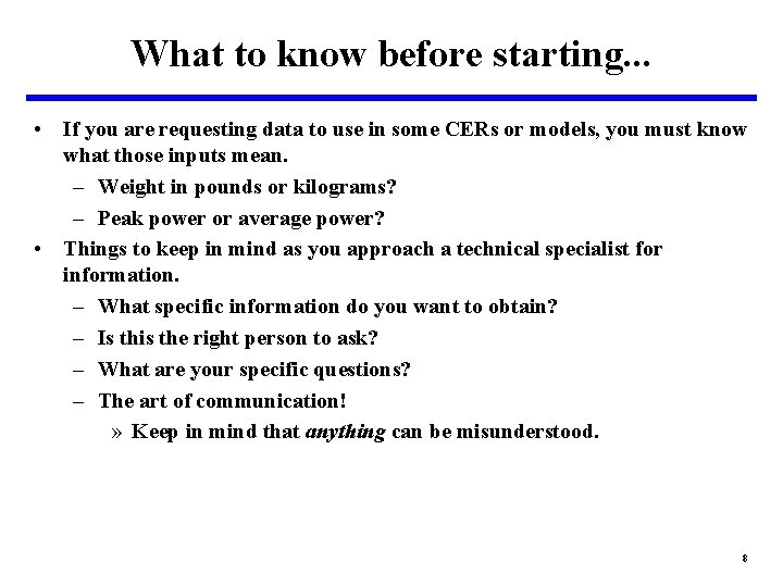 What to know before starting. . . • If you are requesting data to