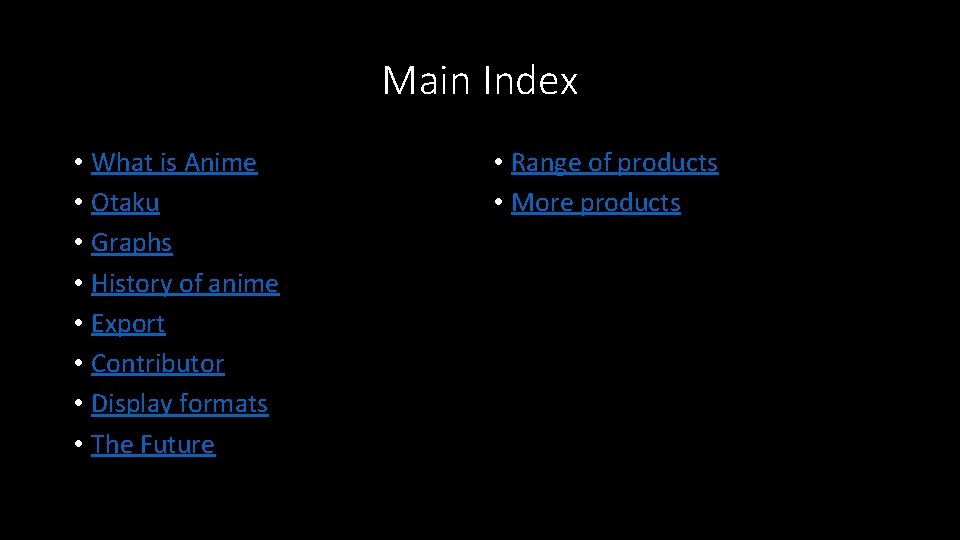 Main Index • What is Anime • Otaku • Graphs • History of anime