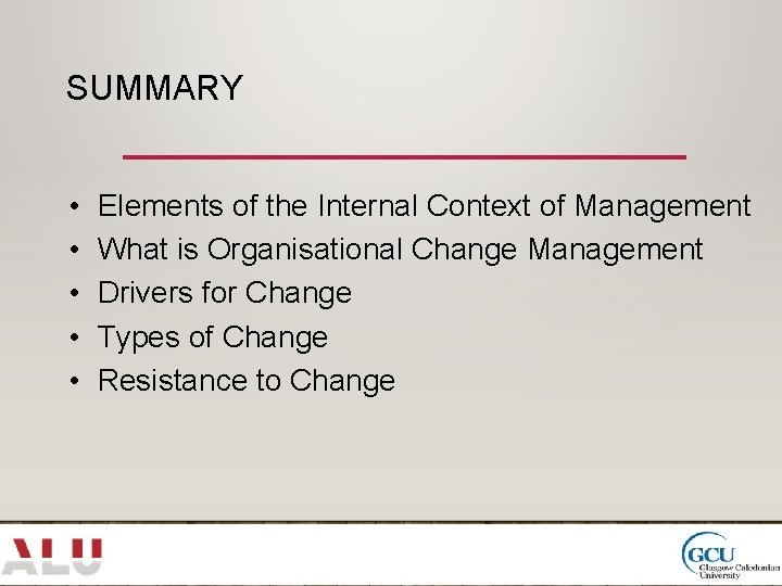 SUMMARY • • • Elements of the Internal Context of Management What is Organisational