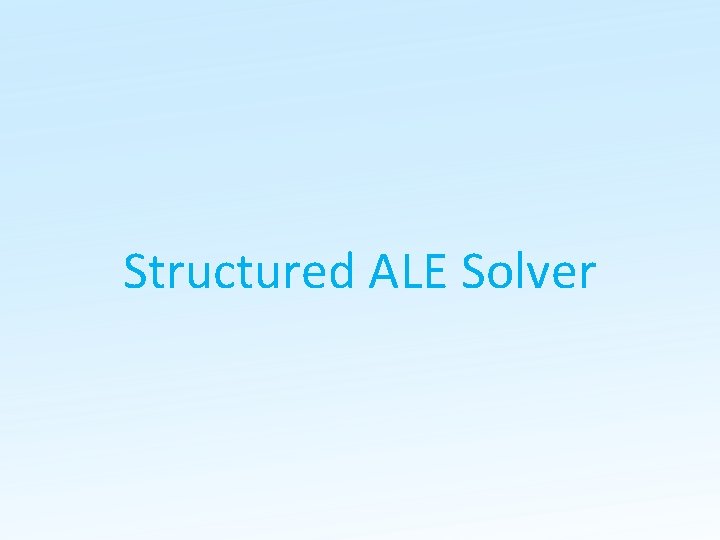 Structured ALE Solver 