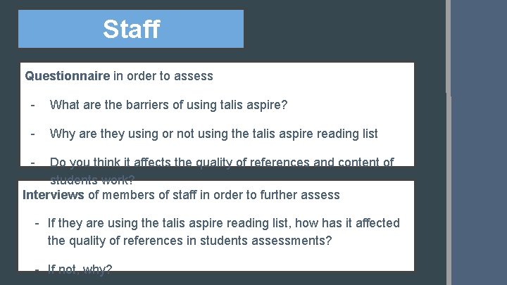 Staff Questionnaire in order to assess - What are the barriers of using talis