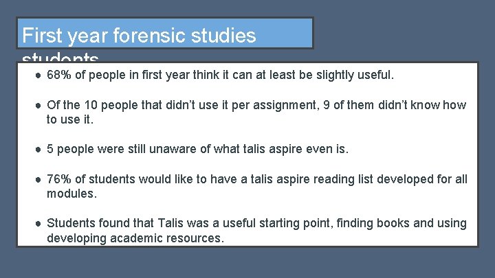 First year forensic studies students ● 68% of people in first year think it
