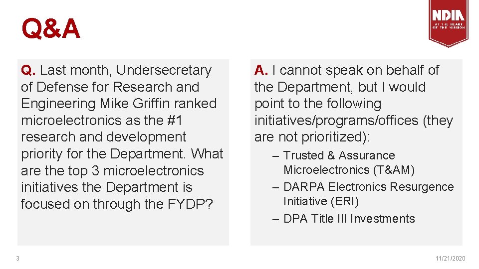 Q&A Q. Last month, Undersecretary of Defense for Research and Engineering Mike Griffin ranked