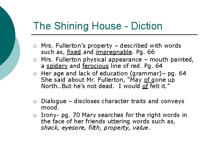 The Shining House - Diction ¡ ¡ ¡ Mrs. Fullerton’s property – described with