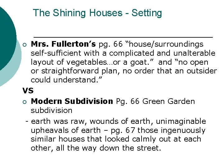 The Shining Houses - Setting Mrs. Fullerton’s pg. 66 “house/surroundings self-sufficient with a complicated