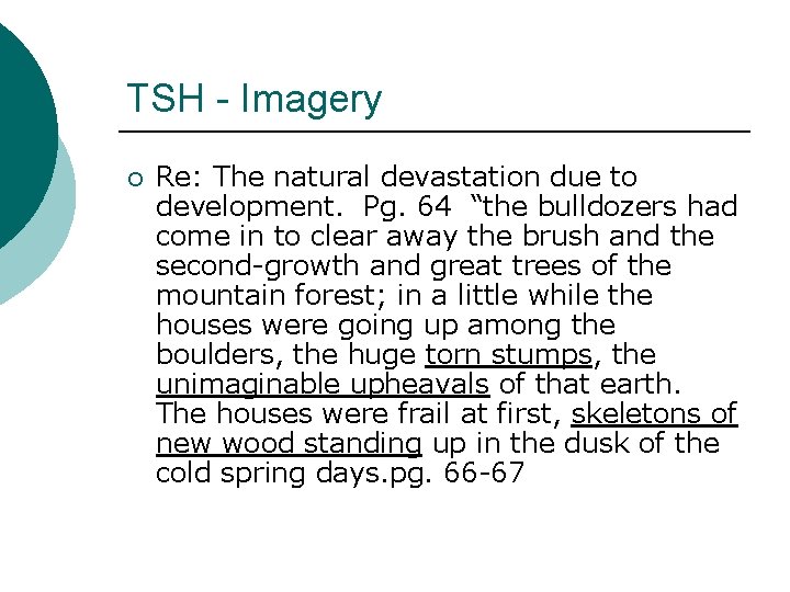 TSH - Imagery ¡ Re: The natural devastation due to development. Pg. 64 “the