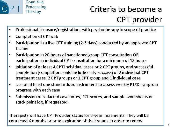 Criteria to become a CPT provider • Professional licensure/registration, with psychotherapy in scope of